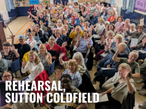 The People's Show Choir Sutton Coldfield - Rehearsal