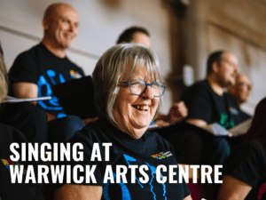Choir in Sutton Coldfield performing at Warwick Arts Centre