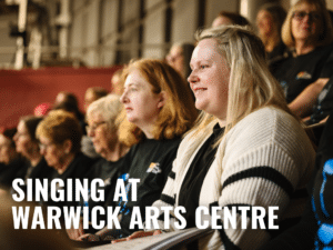 Choir in Sutton Coldfield performing at Warwick Arts Centre